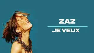Zaz - Je veux Lyrics