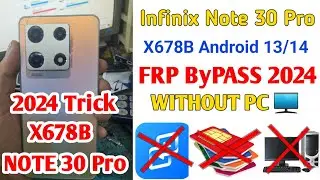 Infinix NOTE 30 PRO( x678b ) FRP BYPASS WITHOUT PC | Infinix x678b frp bypass | 2024 Frp Bypass