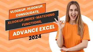 Lookup, vlookup, hlookup, xlookup functions, consolidate, Index matching in Excel | Advance Excel |