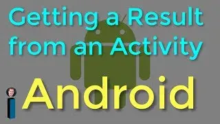 Getting a Result from an Activity - Getting Started with Android Development