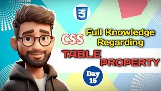 CSS TABLE PROPERTY(Works Awesome !) | Lecture - 16 | Programming Site