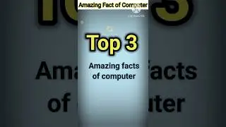 amazing fact of computer#facts #shortvideo