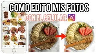 CÓMO EDITAR FOTOS CON EL CELULAR | FÁCIL Y RÁPIDO