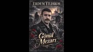 Erdem Yıldırım - Gönül Mezarı 