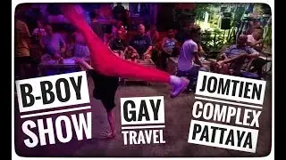 Gay Travel Thailand Pattaya Jomtien Complex B-Boys Breaking For Tips