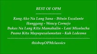 BEST OF OPM ~ Bituin Escalante / Wency Cornejo / Lani Misalucha / Kuh Ledesma