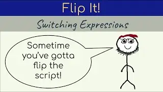 Flip It: Switching Expressions