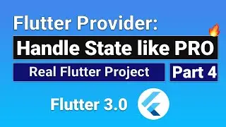 Flutter Provider State Management - Handle State like a PRO 🔥😎 | Part 4