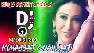 Mohabbat Ki Nahin Jaati DJ Remix | Dholki Mix | Udit Narayan, Sadhana Sargam | Old is Gold