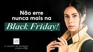 Não erre nunca mais na Black Friday