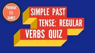 Simple Past Tense Regular Verbs | Grammar Quiz | ESL Classroom Exercise | English Game
