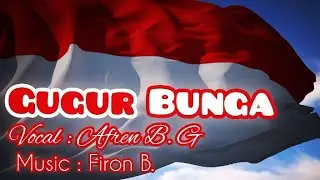 #dirgahayuindonesia17-08-2023// GUGUR BUNGA// Voc : Afren B. G.