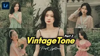 50+ PRESET LIGHTROOM | VINTAGE TONE II | LIGHTROOM TUTORIAL