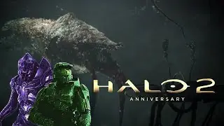 Halo 2: Anniversary [Full Game Playthrough] - The Master Chief Collection