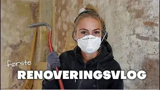 FØRSTE RENOVERINGSVLOG!