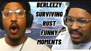 Berleezy - Surviving Rust Funny Moments 2021