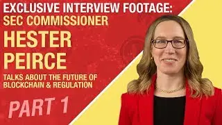 PART 1: Exclusive Interview Footage w/ SEC Commissioner Hester Peirce - Regulation & Blockchain