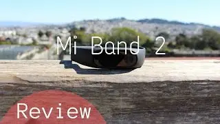 Xiaomi Mi Band 2 Review: A Fitbit Alternative Under $50!