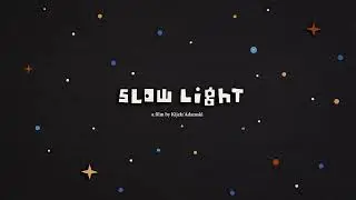 Slow Light by Kijek/Adamski (trailer)