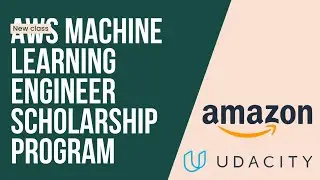 AWS Machine Learning Engineer Scholarship Program