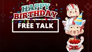 [Birthday  Event] Hôm nay sinh nhật tui