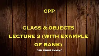 Class Object lecture 3 (Program related to bank )