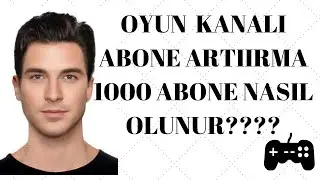 OYUN KANALLARI İÇİN ABONE ARTTIRMA TEKNİĞİ  / YOUTUBE PARA KAZANMA