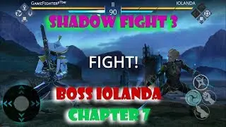 Shadow Fight 3 Chapter 7 defeat boss IOLANDA √