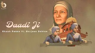 Daadi Ji || Khush Pannu ft . Gurjass Dehlon || B Town Music || New Punjabi Song 2023