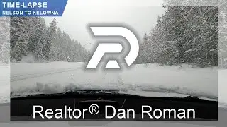 HD Time Lapse Nelson to Kelowna British Columbia - Driving Video w/ Dual Agent Realtor Dan Roman