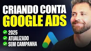 How to Create a Google Ads Account UPDATED 2025 - STEP BY STEP
