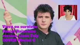 VIVRE OU SURVIVRE(COVER BALAVOINE/LIANE FOLY)