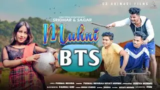 MUHNI / NEW SANTALI BTS VIDEO 2024 / FT. URMILA, SHIVRAM , SAGAR &SRIDHAR