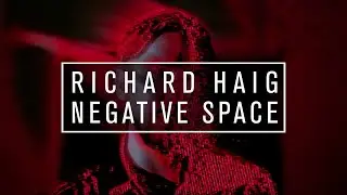Richard Haig - Negative Space (Official Music Video)