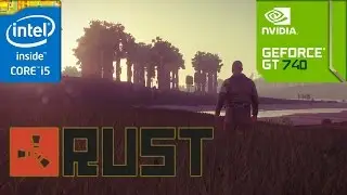 RUST 2017 (GT 740M/GT 825M/GT 920M | i5 4200u) [Low*]