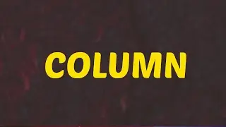 What Does COLUMN Mean || Meanings And Definitions in ENGLISH