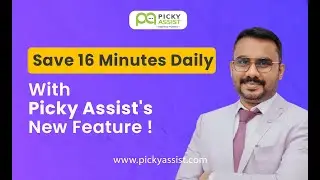 Save 16 Minutes Per Day with Picky Assist  How Small Changes Lead to Big Gains
