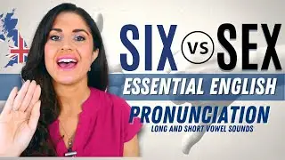SIX vs SEX Essential English Pronunciation Lesson | Minimal Pairs and Vowel Sounds