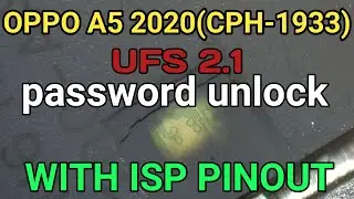 Oppo A5 2020 CPH 1933 UFS CHIP 2.1 Password Unlock with Isp Pinout 💯 Success