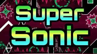 Supersonic 100% [ALL COINS] by ZenthicAlpha (Insane demon) | Geometry Dash