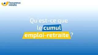 Qu'est-ce que le cumul emploi-retraite ? - L'Assurance retraite