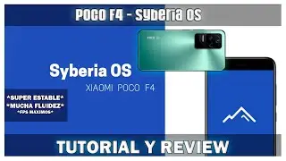 Poco F4 - Syberia OS - UNA ROM CON TODO LO QUE BUSCAS