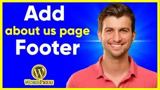 WordPress Footer Customization: About Us Page Tutorial