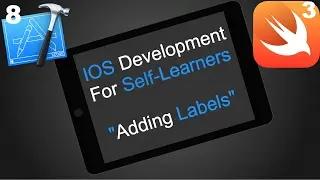 03 - How to Add/Customize Labels in your App || xcode 8