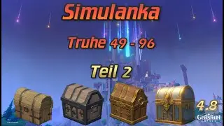 Genshin Impact v4.8 Simulanka: Truhe 49 - 96 von 147/Kisten/Chests (Teil 2) Konstellations Metropole