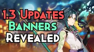 1.3 Banner/Events/Changes Revealed! Quick Coverage! - Genshin Impact 1.3
