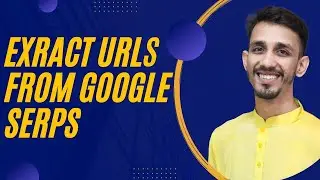 How to extract URLs from GOOGLE SERPs | UY Lab