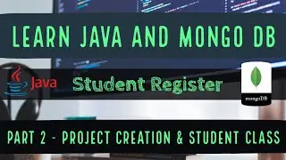 Java and MongoDB : Student Register : Project Creation and Student Class (English)