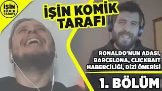 İŞİN KOMİK TARAFI İLK GÜN