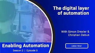 The digital layer of automation​ - Enabling Automation